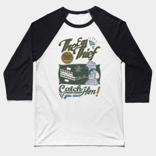 The Egg Thief Baseball T-Shirt